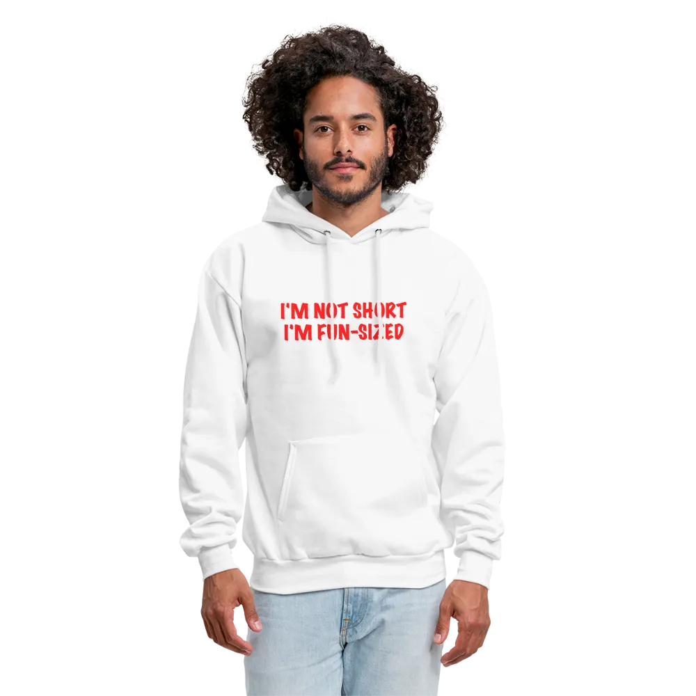 I'm Not Short I'm Fun Sized Hoodie (Funny Graphic Tee)