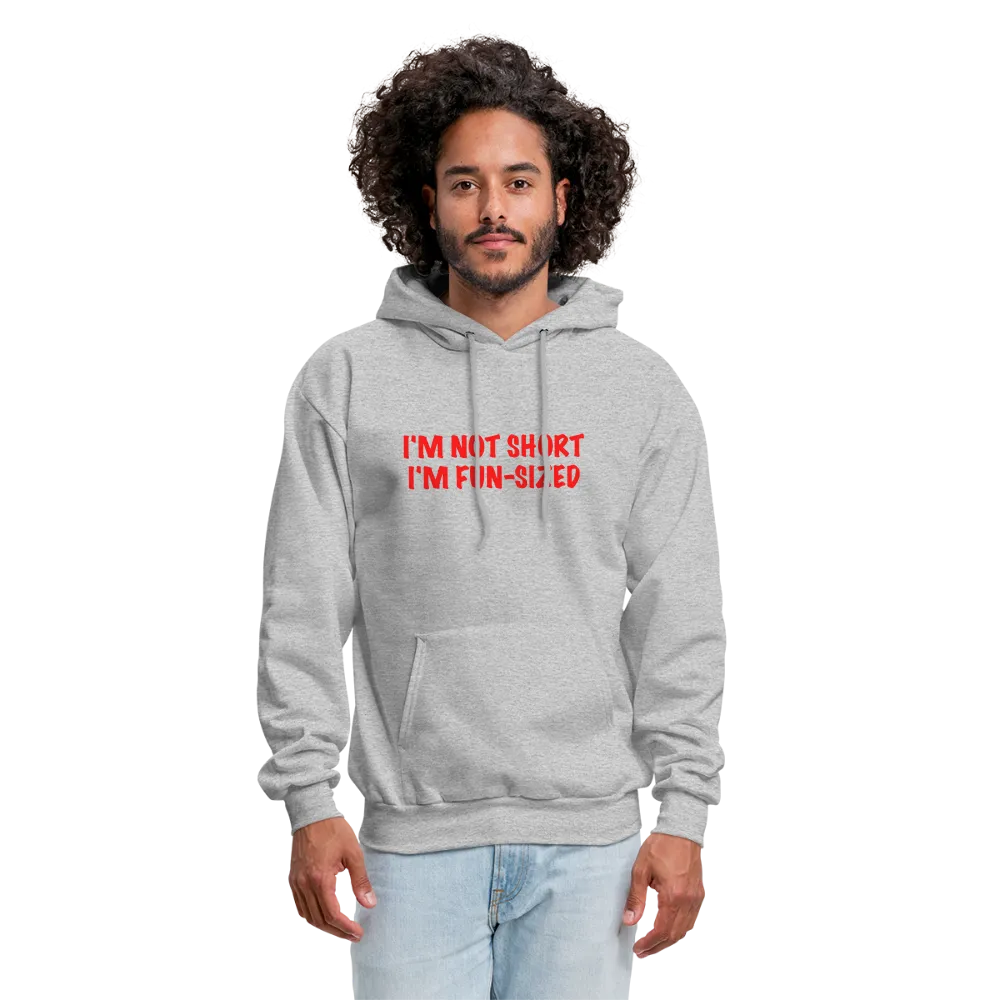 I'm Not Short I'm Fun Sized Hoodie (Funny Graphic Tee)