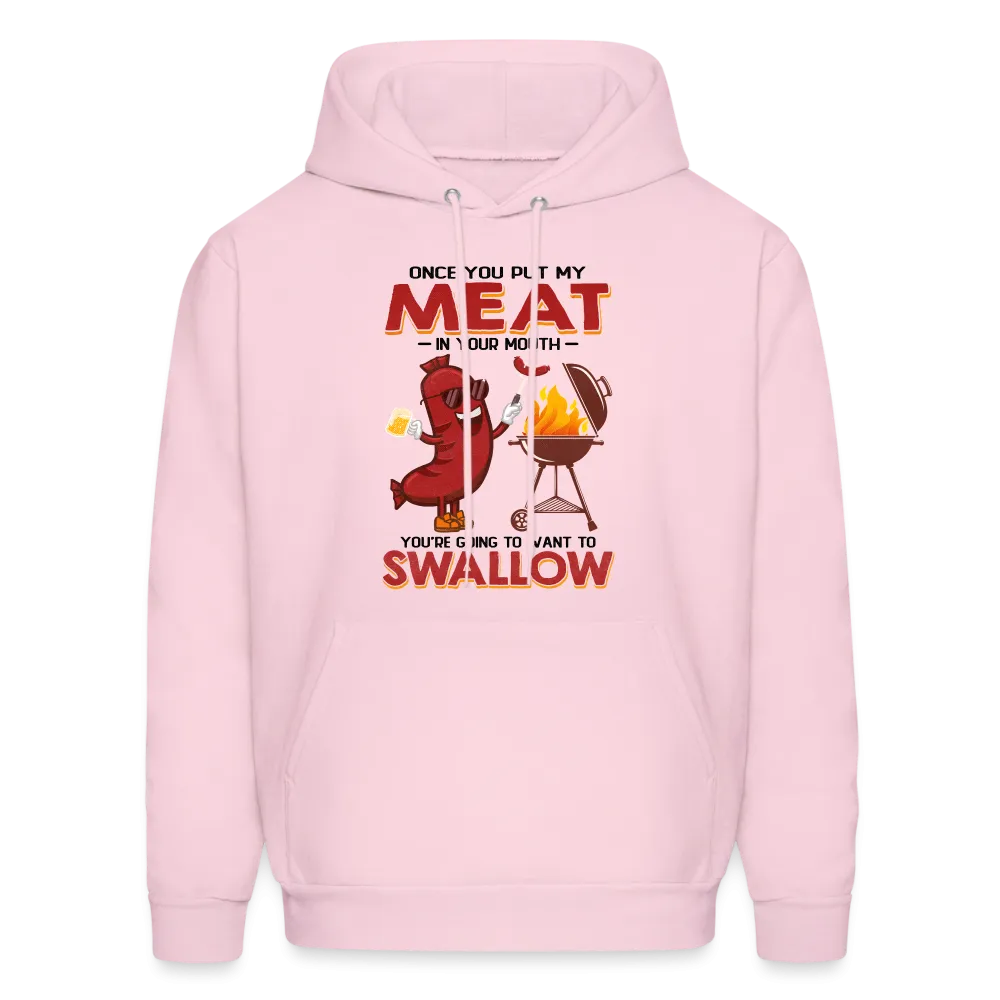 Once You Put My Meat In Your Mouth (BBQ Grilling Adult Humor) Hoodie