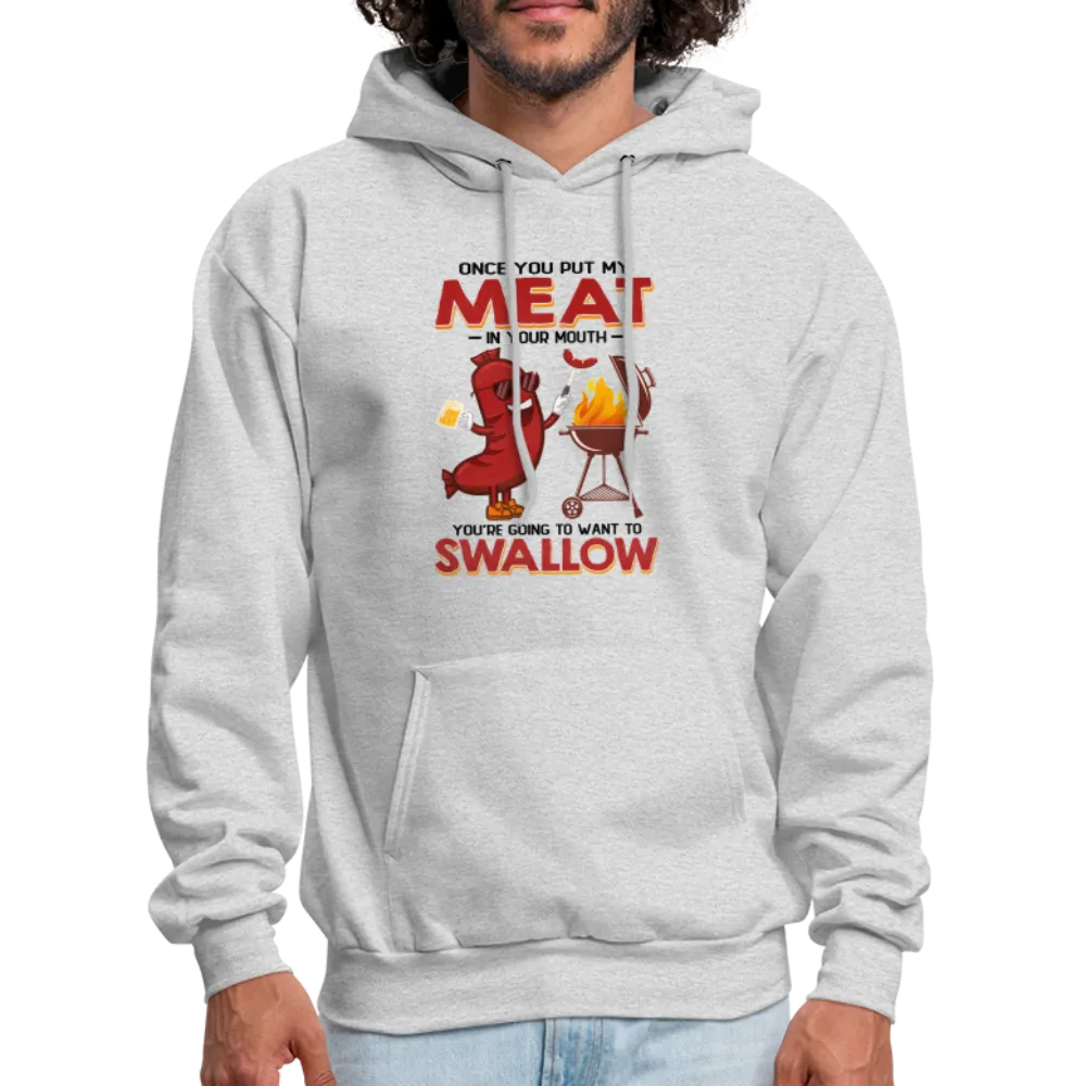 Once You Put My Meat In Your Mouth (BBQ Grilling Adult Humor) Hoodie